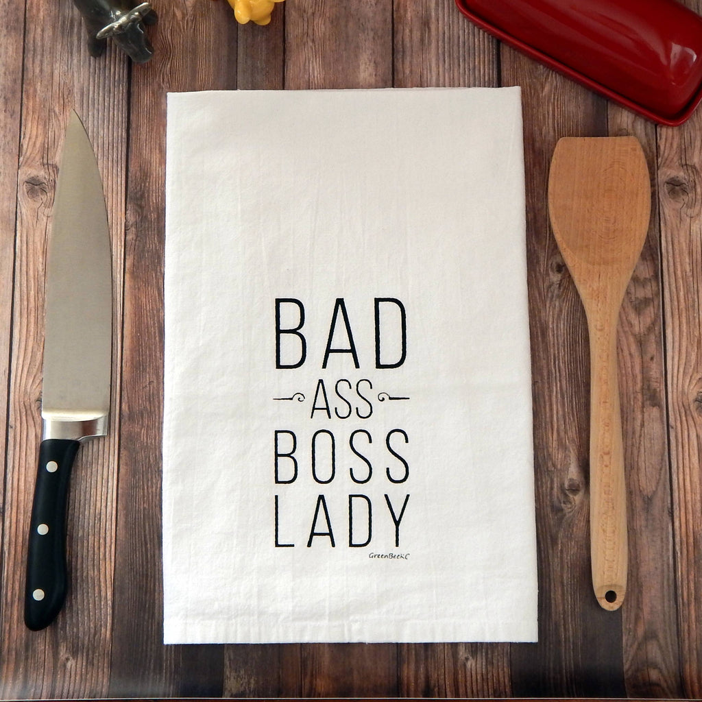 Bad Ass Boss Lady Flour Sack Tea Towel